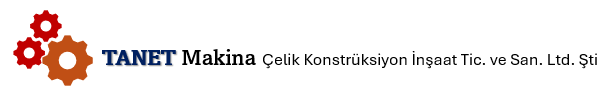 Tanet Makina Çelik Konstrüksiyon İnşaat Tic. ve San. Ltd. Şti